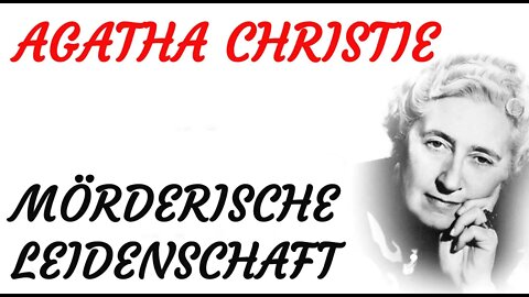 KRIMI Hörfilm - Agatha Christie - MÖRDERISCHE LEIDENSCHAFT