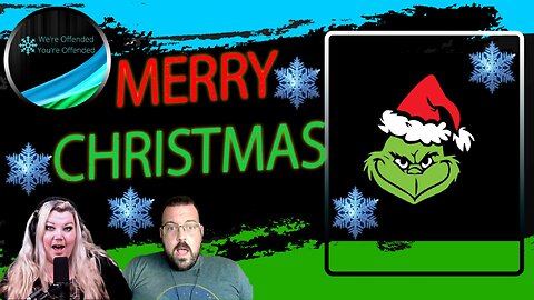 Ep#231 Merry Christmas | We're Offended You're Offended Podcast