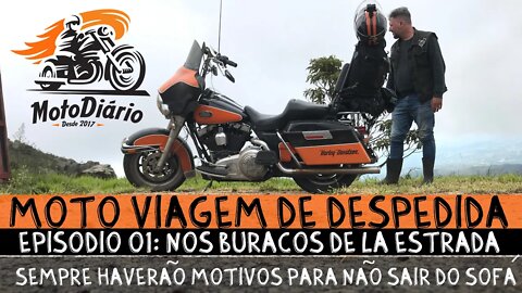 MotoViagem de DESPEDIDA (MVD) Episódio 01. Nos BURACOS de lá estrada rumo a Minas Gerais