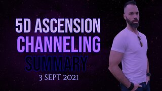 Ascension Update - Channeling of Sept. 3rd, 2021