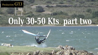 Only 30 to 50 Kts part 2/2: Windsurfing action from France and Switzerland