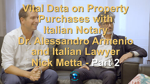 Italian Property Purchases: Italian Notary Dr. Alessandro Armenio, Italian Lawyer Nick Metta-Part 2