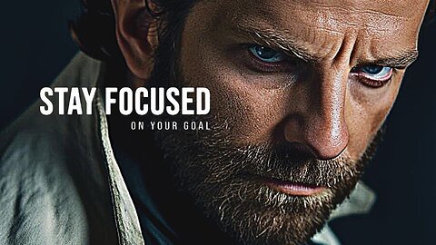 STAY FOCUSED ON YOUR GOL - MOTIVATIONAL VIDEO