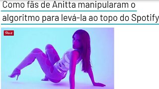 Anitta usou BOT para ficar em 1ª no Spotify?