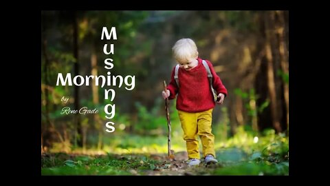 Morning Musings #12 (Nov 18, 2021) "Forgive Our Unawareness"