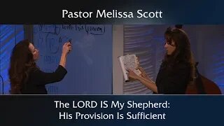 Psalm 23:1 The LORD IS My Shepherd: His Provision Is Sufficient