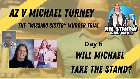 Trial Watch - AZ v Michael Turney - Day 6. Directed Verdict Granted!