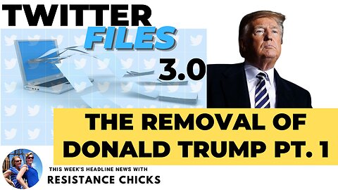 BREAKING! Twitter Files 3.0: The Removal of Donald Trump 12/9/22