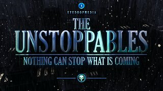 The Unstoppables [EyeDropMedia]