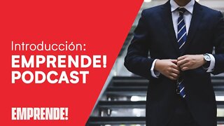 BIENVENIDO A EMPRENDE! - Conversaciones sobre emprendimiento, Creatividad y mucho más!