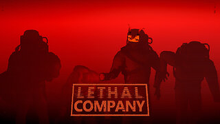 Getting Lethal with a Little Company [Lethal Company]