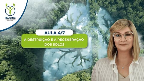 Aula 4/7 – A Destruição e a Regeneração dos Solos