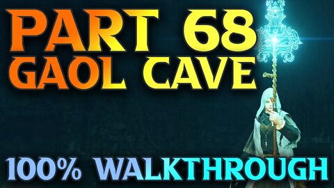 Part 68 - Gaol Cave Walkthrough - Elden Ring Astrologer Build Guide
