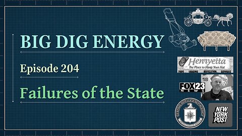 Big Dig Energy 204: Failures of the State