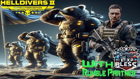 HELLDIVERS 2 Collab Stream with EXPBLESS!!