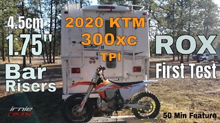 1.75' Bar Risers ROX First Test - 2020 KTM 300xc TPI: Enduro Bike Build Series Ep.3 | Irnieracing