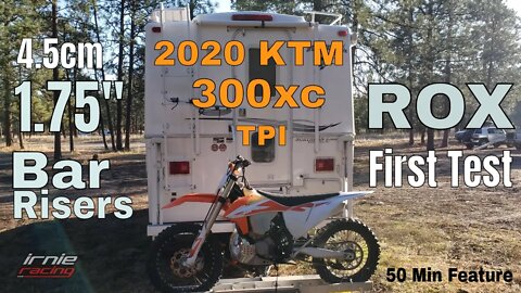1.75' Bar Risers ROX First Test - 2020 KTM 300xc TPI: Enduro Bike Build Series Ep.3 | Irnieracing