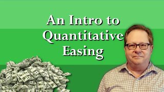 How does the Federal Reserve Increase the Money Supply? An introduction to Quantitative Easing.