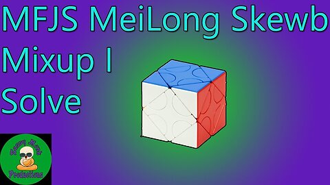 MFJS MeiLong Skewb Mixup I Solve