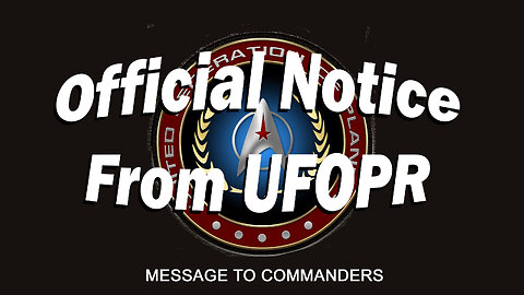 Official Notice From UFOPR Message To Commanders (Part I)