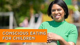 Conscious Parenting to Resolve Fussy Eating for Children | Healthy Food Habits | In Your Element TV