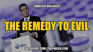 THE REMEDY TO EVIL -- Charlene Bollinger