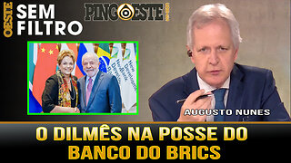 Dilma toma posse no Banco do BRICS [AUGUSTO NUNES]