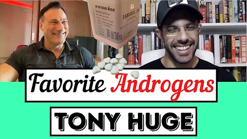 Tony Huge Reveals His Favorite Androgens