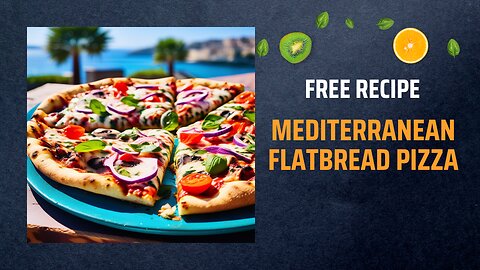 Free Mediterranean Flatbread Pizza Recipe 🍕🌿🍅Free Ebooks +Healing Frequency🎵