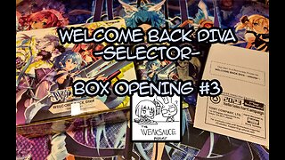 [WIXOSS] Welcome Back Diva -selector- Box #3 (Opening #5) w/ Decu (AvirosaTCG)