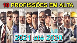 10 Profissões Em Alta no Brasil de 2021 até 2030