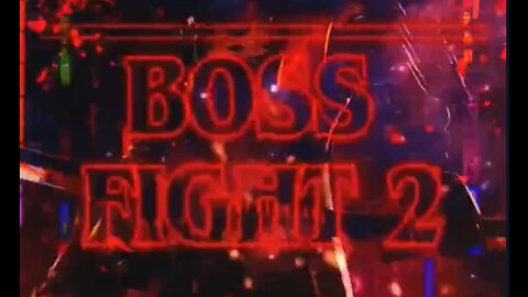 BOSS FIGHT 2