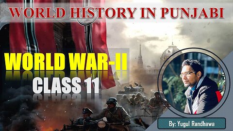 WORLD WAR - II CLASS 11 | WORLD HISTORY in Punjabi By Yugul Sir | SRS IAS & LAW ACADEMY