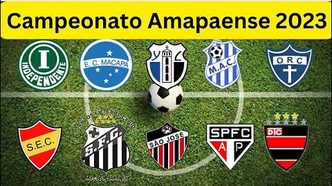 TIMES PARTICIPANTES DO CAMPEONATO AMAPAENSE 2023