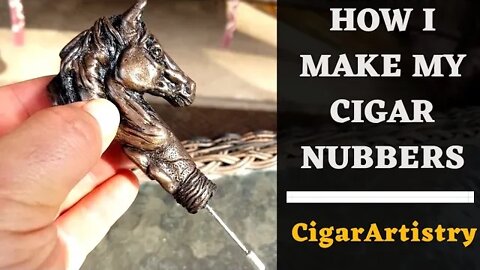 How I Make My Cigar Nubbers