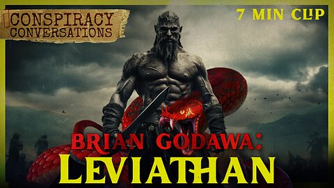 Leviathan - Brian Godawa | Conspiracy Conversations Clip