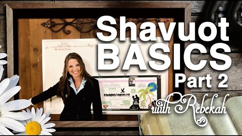 Shavuot Basics, Part 2 | Salvation is a Legal Transaction | Melchizedek Priesthood Change