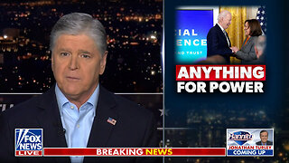 Hannity: Democrats Just Want Power In Perpetuity