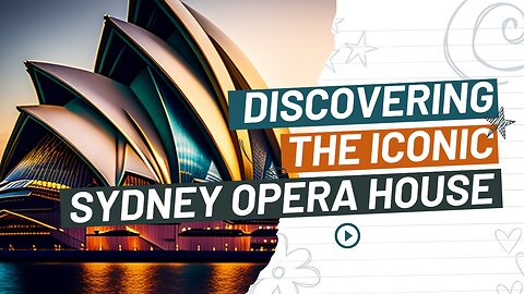 Sydney Opera House: Exploring the Iconic Jewel of Australia