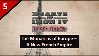 Live stream Let's Play of The Monarchs of Europe - A New French Empire l Hearts of Iron 4 l Part 5