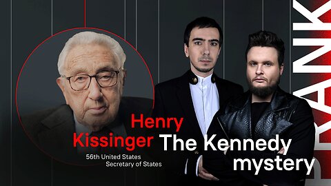 The Kennedy mystery / Prank with Henry Kissinger. Part 4