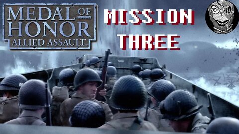 (Mission 03) [Operation Overlord] Medal of honor Allied Assault