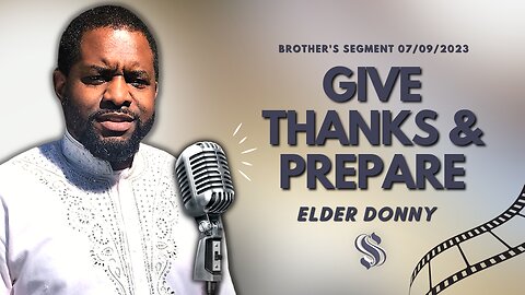 Give Thanks & Prepare | Elder Donny