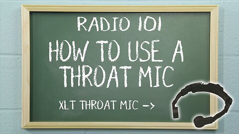 How To Use a Throat Mic | Radio 101