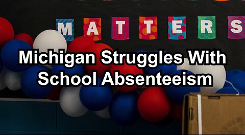 Michigan Struggles With School Absenteeism