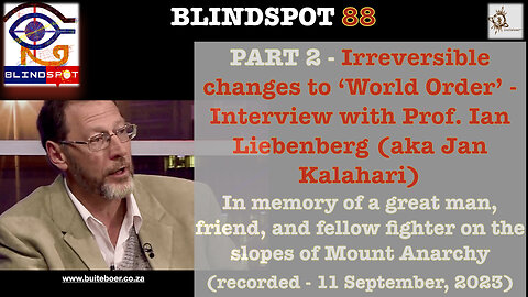 Blindspot 88 - Irreversible Changes to 'World Order' - Part 2