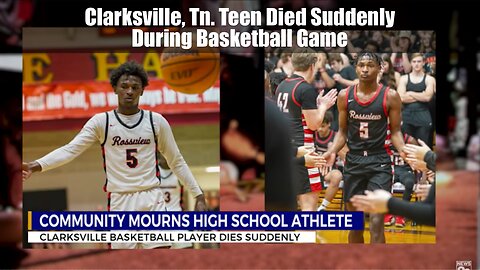 Clarksville, Tn. Teen Died Suddenly During Basketball Game