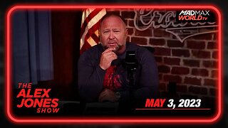 The Alex Jones Show WEDNESDAY FULL SHOW 05/03/23