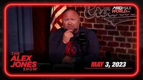 The Alex Jones Show WEDNESDAY FULL SHOW 05/03/23