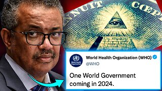 WHO Insider Caught Admitting 'One World Government' Is 'Months Away'